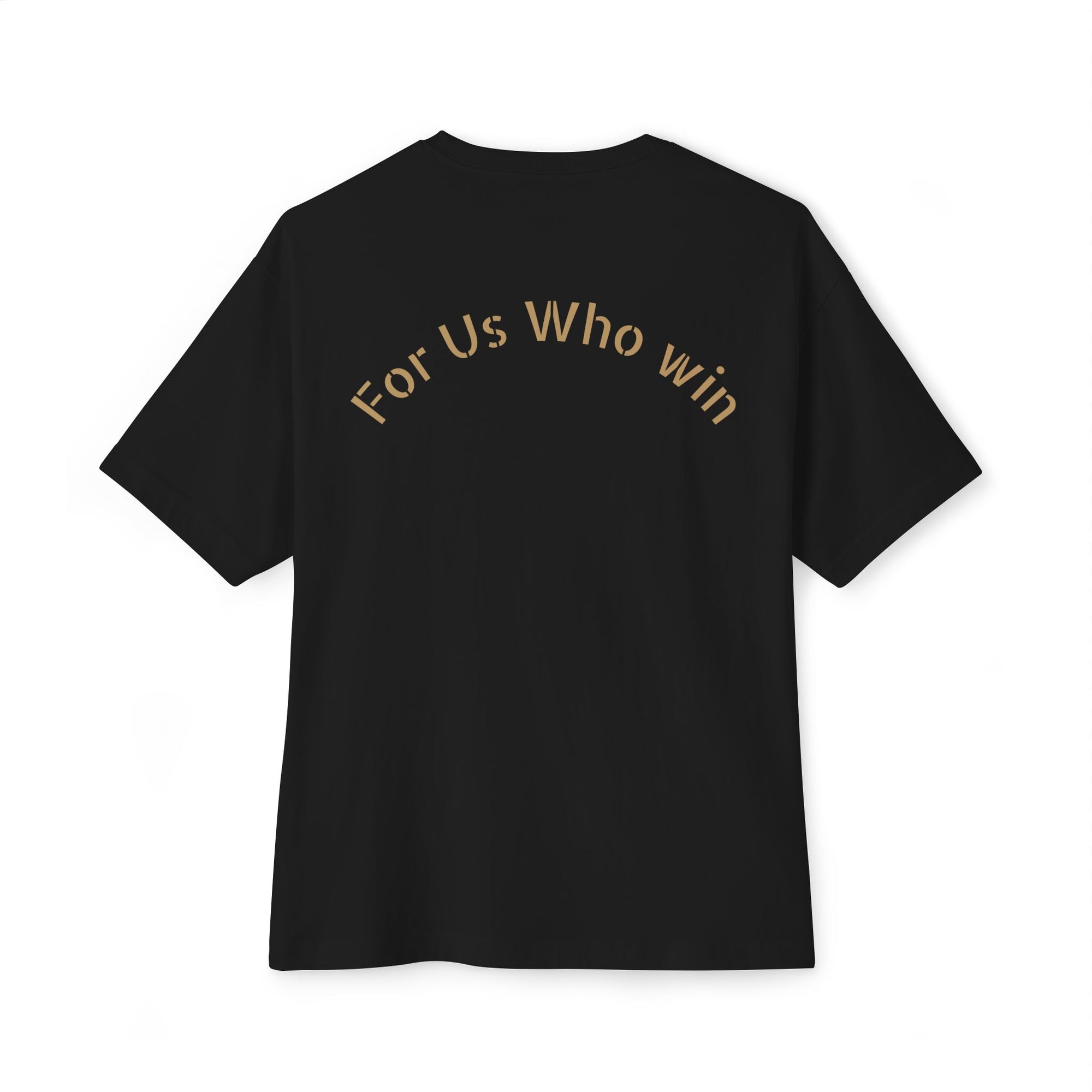 Airsoft Tshirt Unisex Oversized Boxy Tee with 'Those Who Win' Design